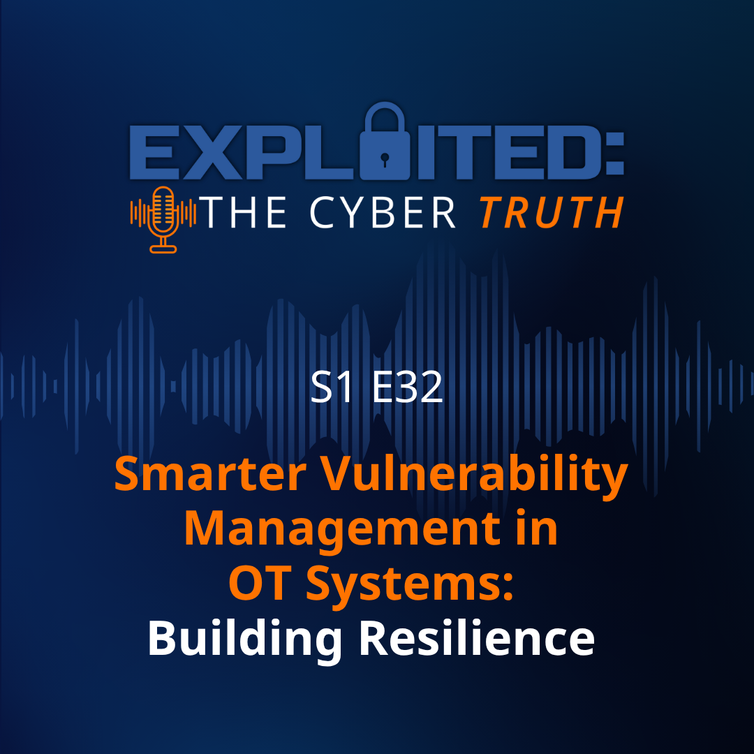 Smarter Vulnerability Management in OT Systems: Building Resilience